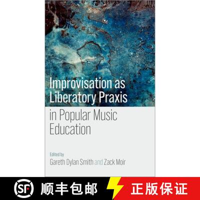 预订 Improvisation as Liberatory Praxis in Popular Music Education [9780197754283]