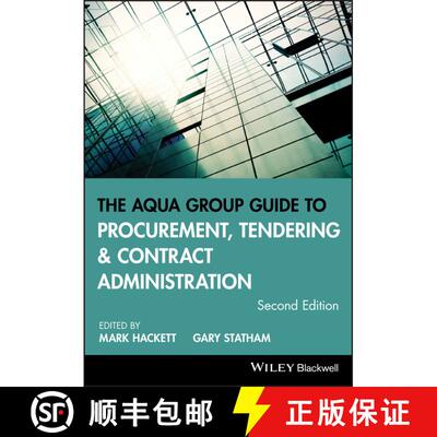 【3-4周达】The Aqua Group Guide To Procurement, Tendering And Contract Administration 2E [Wiley土木工程] [9781118346549]