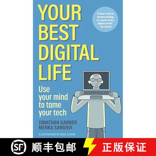 【3-4周达】Your Best Digital Life: A Mindful Approach to Building Good Digital Habits, Breaking Bad O... [9781956403848]