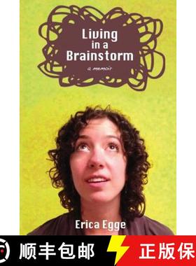 预订 Living In a Brainstorm: a memoir [9780989538015]