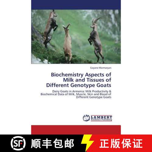 预订 Biochemistry Aspects of Milk and Tissues of Different Genotype Goats [9783659419096]