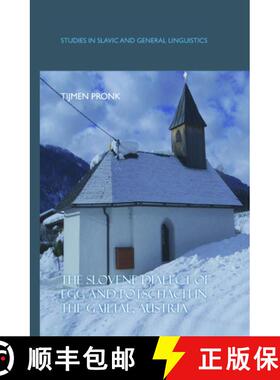 预订 The Slovene Dialect of Egg and Potschach in the Gailtal, Austria [9789042027749]