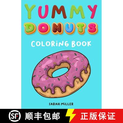 【3-4周达】精装 Yummy Donuts Coloring Book: An Hilarious, Irreverent and Yummy coloring book for Adul... [9781802852127]