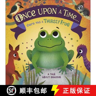【3-4周达】Once Upon A Time... there was a Thirsty Frog : A Tale About Sharing [9780241491775]