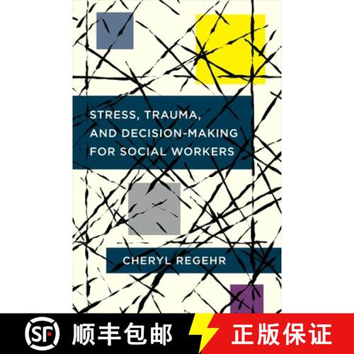 【3-4周达】Stress, Trauma, and Decision–Making for Social Workers [9780231180139]