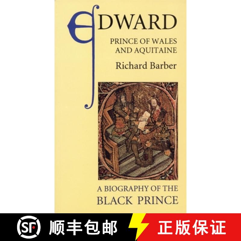 【3-4周达】Edward, Prince of Wales and Aquitaine - A Biography of the Black Prince: A Biography of th... [9780851156866]