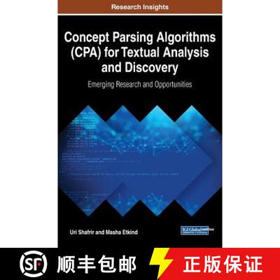 【3-4周达】精装 Concept Parsing Algorithms (CPA) for Textual Analysis and Discovery: Emerging Researc... [9781522521761]