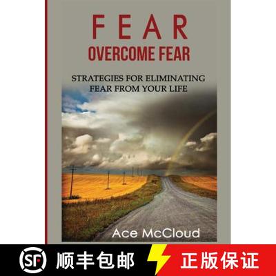【3-4周达】Fear: Overcome Fear: Strategies For Eliminating Fear From Your Life [9781640482760]