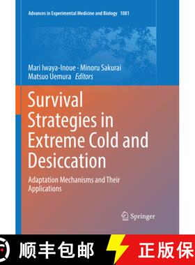 【3-4周达】Survival Strategies in Extreme Cold and Desiccation: Adaptation Mechanisms and Their Appli... [9789811345913]