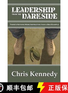 预订 Leadership from the Darkside: There's Nothing More Instructive than a Bad Example [9781942936503]
