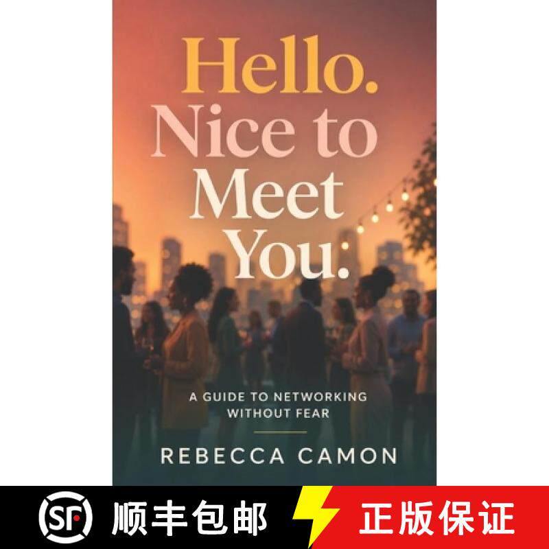 【3-4周达】Hello. Nice To Meet You. : A Guide To Networking Without Fear [9798993719108]