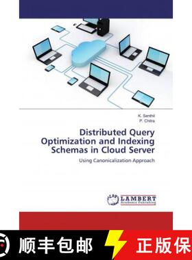 预订 Distributed Query Optimization and Indexing Schemas in Cloud Server [9786139461295]