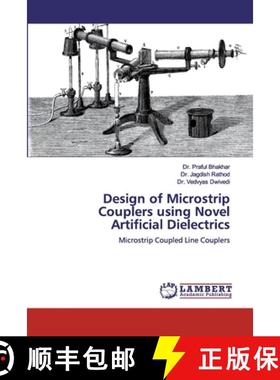 预订 Design of Microstrip Couplers using Novel Artificial Dielectrics [9786139977055]