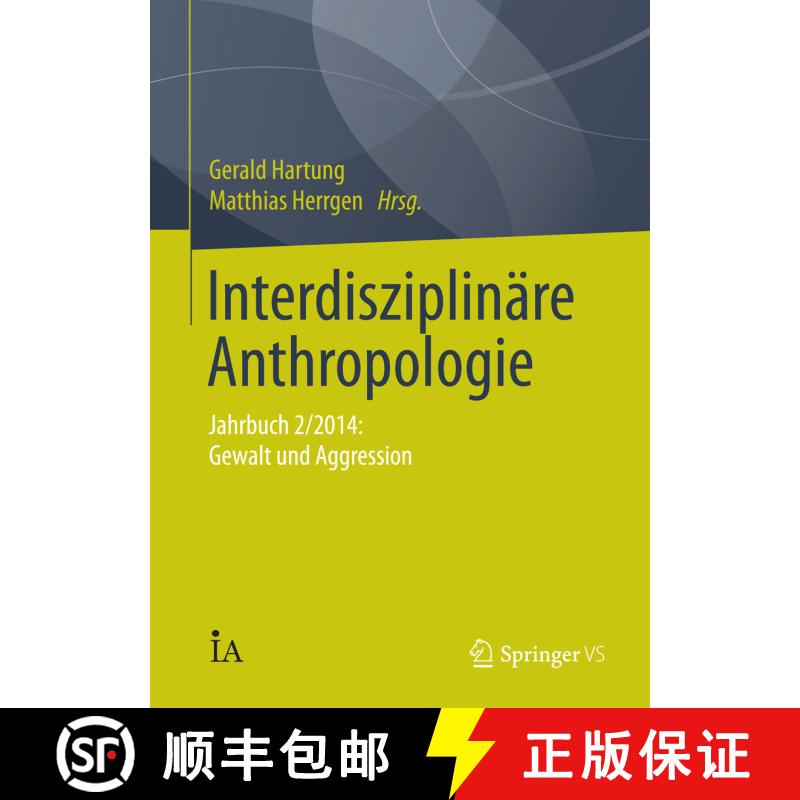 【3-4周达】Interdisziplinäre Anthropologie : Jahrbuch 2/2014: Gewalt und Aggression [9783658074098] - 实物图