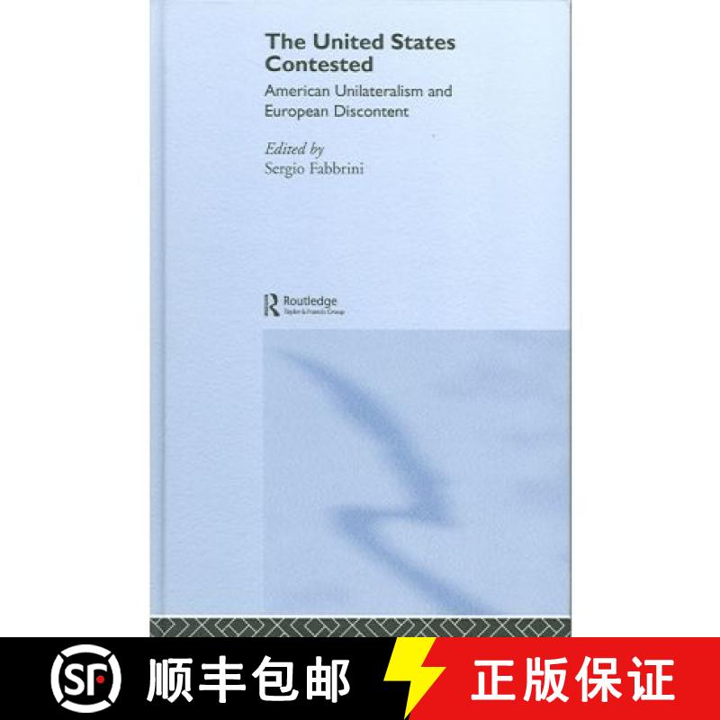 【3-4周达】United States Contested: American Unilateralism and European Discontent [9780415390903]