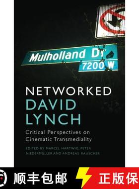 【3-4周达】Networked David Lynch: Critical Perspectives on Cinematic Transmediality [9781474497060]