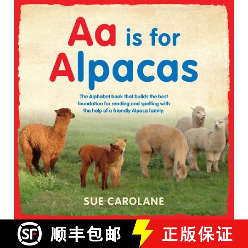 【3-4周达】Aa is for Alpacas: The Alphabet Book That Builds the Best Foundation for Reading and Spelling [9780994275400]