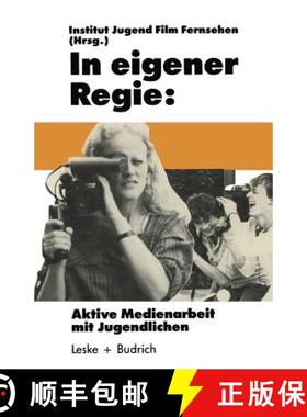 【3-4周达】In eigener Regie : Aktive Medienarbeit mit Jugendlichen [9783810005205]