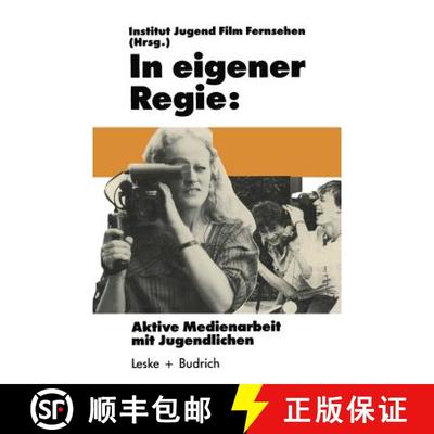 【3-4周达】In eigener Regie : Aktive Medienarbeit mit Jugendlichen [9783810005205]