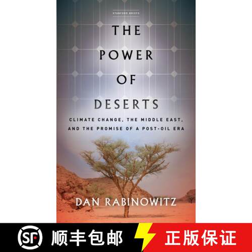 【3-4周达】The Power of Deserts – Climate Change, the Middle East, and the Promise of a Post–Oil Era [9781503609983]