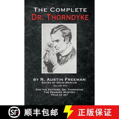 【3-4周达】The Complete Dr. Thorndyke - Volume VIII: For the Defense: Dr. Thorndyke, The Penrose Myst... [9781787056862]