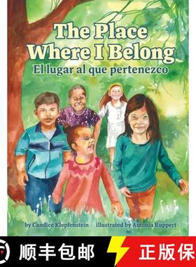 【3-4周达】The Place Where I Belong / El lugar al que pertenezco: A Bilingual Children's Book about H... [9798987528730]