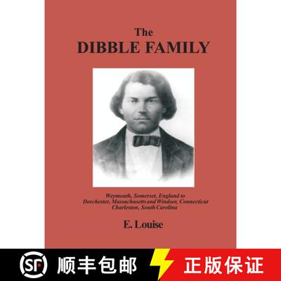 【3-4周达】The Dibble Family:  Weymouth, Somerset, England  to Dorchester, Massachusetts and Windsor,... [9798989386109]