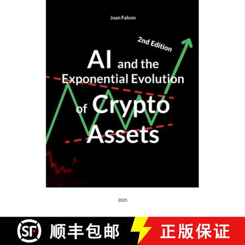 【3-4周达】AI and the Exponential Evolution of Crypto Assets: 2025 [9783819243776]
