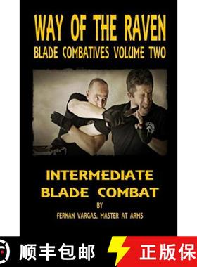 【3-4周达】Way of the Raven Blade Combatives: Intermediate Blade Combat [9781387035885]