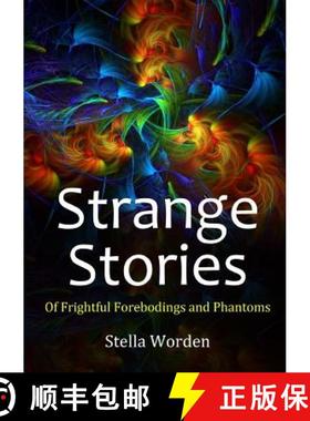【3-4周达】Strange Stories Of Frightful Forebodings and Phantoms [9780244706173]