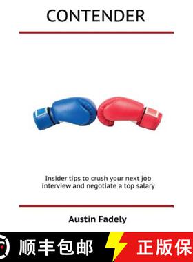 预订 Contender: Insider tips to crush your next job interview and negotiate a top salary [9780692696781]