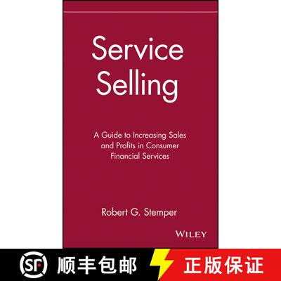 【3-4周达】精装 Service Selling: Guide To Increasing Sales And Profits In Consumer Financial Services... [9780471540304]