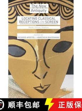 【3-4周达】Locating Classical Receptions on Screen : Masks, Echoes, Shadows [9783319964560]