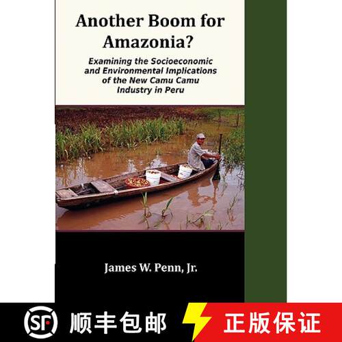 【3-4周达】Another Boom for Amazonia?: Examining the Socioeconomic and Environmental Implications of ... [9781599427188]