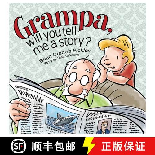 【3-4周达】Grampa, Will You Tell Me A Story? : A 'Pickles' Children's Book [9781936097159]