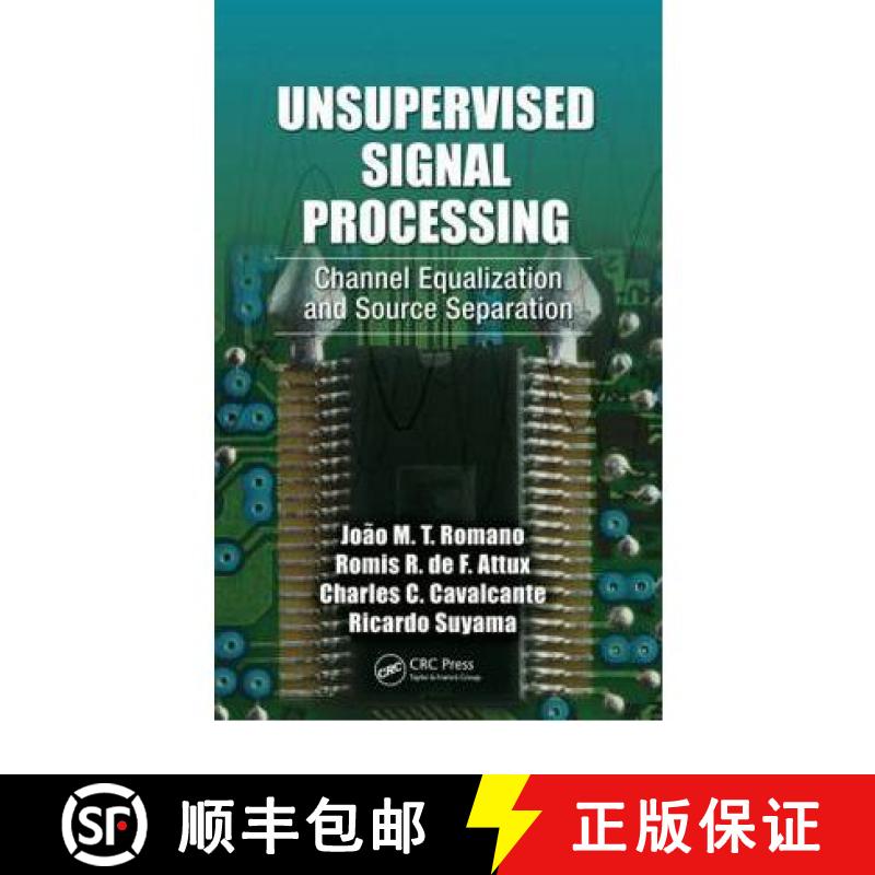 【4周达】Unsupervised Signal Processing: Channel Equalization and Source Separation [9780849337512]
