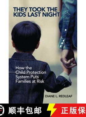 预订 They Took the Kids Last Night: How the Child Protection System Puts Families at Risk [9781440866289]