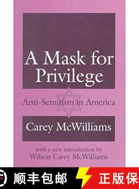 【3-4周达】A Mask for Privilege: Anti-Semitism in America [9780765806123]