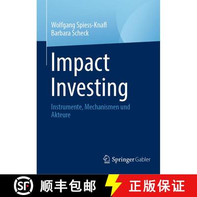 【3-4周达】Impact Investing : Instrumente, Mechanismen und Akteure [9783031480058]