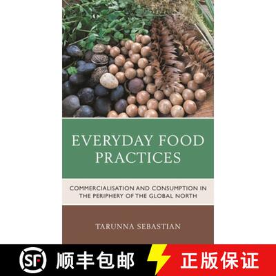 【3-4周达】精装 Everyday Food Practices : Commercialisation and Consumption in the Periphery of the G... [9781793630360]
