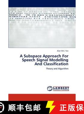 预订 A Subspace Approach for Speech Signal Modelling and Classification [9783846504109]