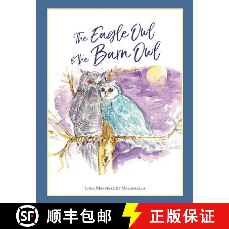 【3-4周达】The eagle owl and the barn owl: Children's Books [9789945090338]