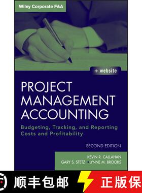 【3-4周达】Project Management Accounting, Second Edition: Budgeting, Tracking, And Reporting Costs An... [9780470952344]