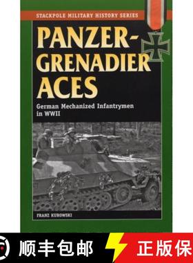 【3-4周达】Panzergrenadier Aces : German Mechanized Infantrymen in World War II [9780811706568]