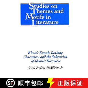 Female 9780820474861 Subversion Kleist Characters Leading Discourse 预订 and Idealist the