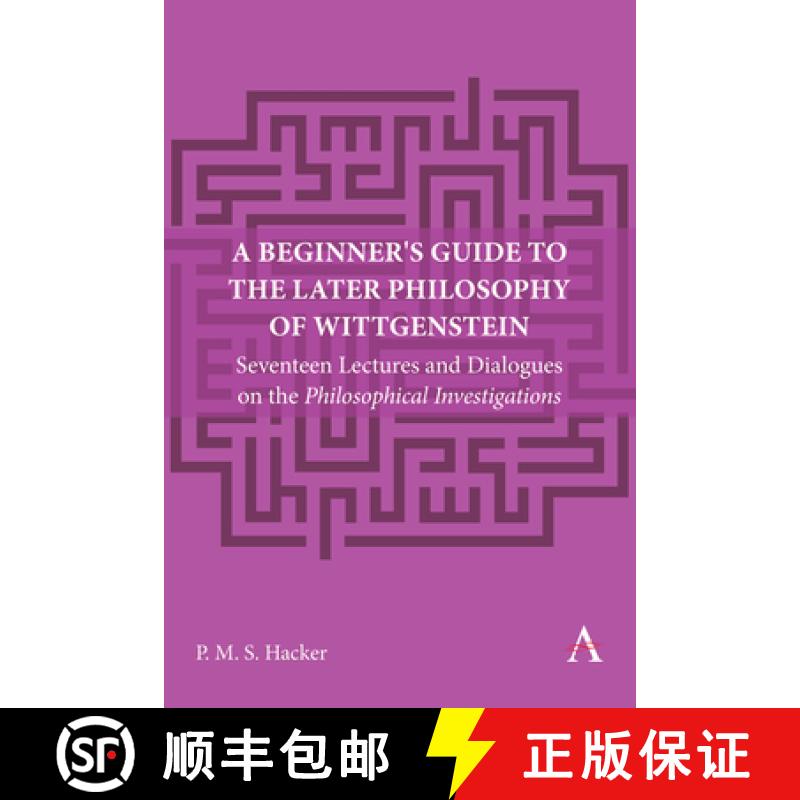 【3-4周达】A Beginner's Guide to the Later Philosophy of Wittgenstein : Seventeen Lectures and Dialog... [9781839991141]