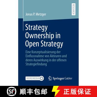 【3-4周达】Strategy Ownership in Open Strategy : Eine Konzeptualisierung der Einflussnahme von Akteur... [9783658412210]
