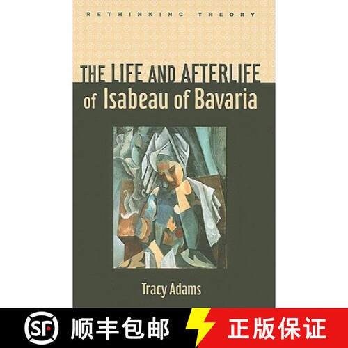 【3-4周达】精装 The Life and Afterlife of Isabeau of Bavaria [9780801896255]