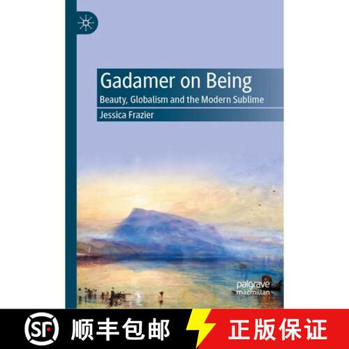 【3-4周达】精装 Gadamer on Being: Beauty, Globalism and the Modern Sublime [9783032151957]