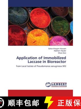 预订 Application of Immobilized Laccase in Bioreactor [9786139832378]